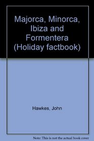 Majorca, Minorca, Ibiza and Formentera (Holiday factbook)