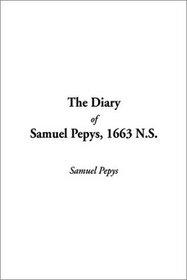 The Diary of Samuel Pepys, 1663 N.S