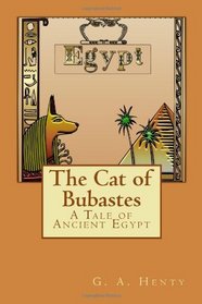 The Cat of Bubastes: A Tale of Ancient Egypt