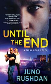 Until the End (Final Hour, Bk 3)