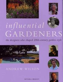 Influential Gardeners: The Designers Who Shaped 20th-century Garden Style