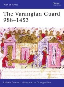 The Varangian Guard 988-1453 (Men-at-Arms)