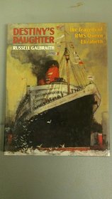 Destiny's Daughter: The Tragedy of Rms Queen Elizabeth
