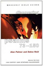 Psalms 73-150: Praise Your God (Crossway Bible Guides)