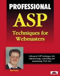 Professional Asp Techniques for Webmasters (Wrox Professional Guides)