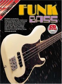 FUNK BASS BK/CD: BEGINNER TO ADVANCED (Progressive)