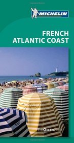 Michelin Green Guide French Atlantic Coast, 6e (Michelin Green Guide: Atlantic Coast  English Edition)