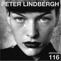 Peter Lindbergh: 116 Photographs