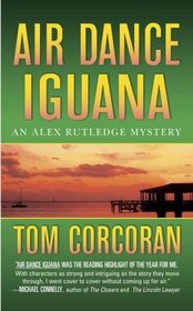 Air Dance Iguana (Alex Rutledge, Bk 5)