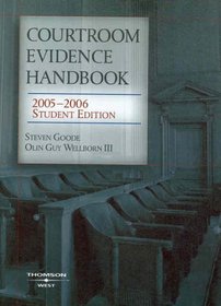 Courtroom Evidence Handbook, 2005-2006