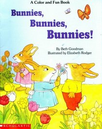Bunnies, Bunnies, Bunnies: A Color and Fun Book