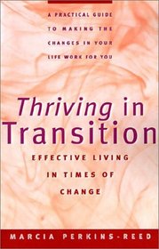 Thriving in Transition : Effective Living in Times of Change