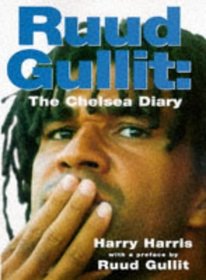 Ruud Gullit: The Chelsea Diary