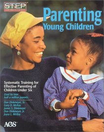 Parenting Young Children : Systematic Training for Effective Parenting (Step) of Children Under Six (#14302)