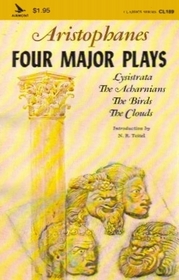 Aristophanes Four Major Plays: Lysistrata, the Birds, the Clouds, the Archarnians