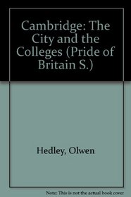 Cambridge: The City and the Colleges (Pride of Britain S)