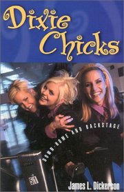 Dixie Chicks: Down-Home and Backstage