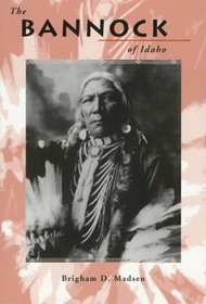 The Bannock of Idaho (Idaho Yesterdays)