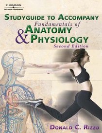 Study Guide to Accompany Fundamentals of Anatomy and Physiology