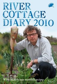 River Cottage Diary 2010
