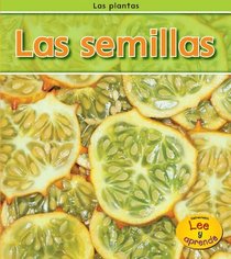 Las semillas (Seeds) (Heinemann Lee Y Aprende/Heinemann Read and Learn) (Spanish Edition)