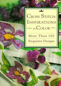 Cross Stitch: Inspirations in Color