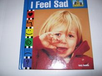 I Feel Sad (How Do You Feel)