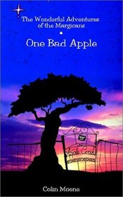 The Wonderful Adventures of the Margicans: One Bad Apple
