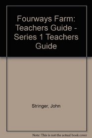 Fourways Farm: Teachers Guide - Series 1 Teachers Guide