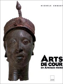 Arts de cour en Afrique noire (French Edition)