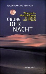 bung der Nacht. Meditationen in Schlaf und Traum.