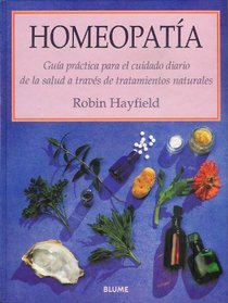 Homeopatia - Guia Practica Para El Cuidado (Spanish Edition)
