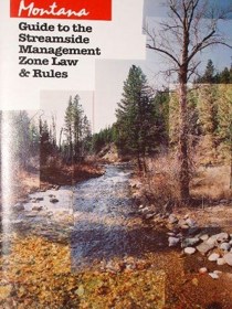 Montana guide to the streamside management zone law and rues