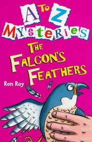 The Falcon's Feathers (A to Z Mysteries, Bk 6)