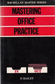 MASTERING OFFICE PRACTICE