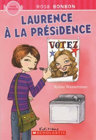 Laurence a la Presidence (Rose Bonbon) (French Edition)