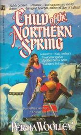 Child of the Northern Spring (Guinevere, Bk 1)