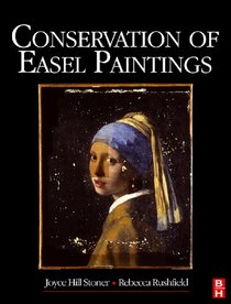 Conservation of Easel Paintings: Principles and Practice