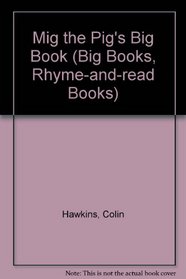 Mig the Pig's Big Book (Big Books, Rhyme-and-read Books)