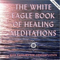 The White Eagle Book of Healing Meditations