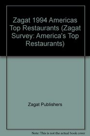 Zagat 1994 Americas Top Restaurants (Zagat Survey: America's Top Restaurants)
