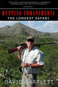 Hunting Comancheria: The Longest Safari