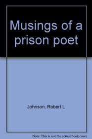 Musings of a prison poet