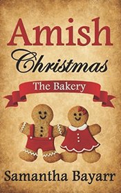An Amish Christmas: The Bakery (Amish Bakery Series)
