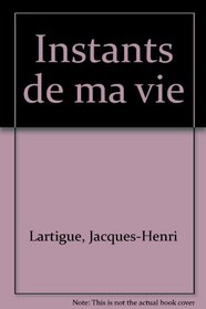 Instants de ma vie (French Edition)