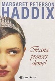 Bana Prenses Deme! (Just Ella) (Palace Chronicles, Bk 1) (Turkish Edition)