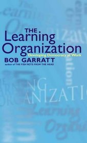 The Learning Organization: Developing Democracy at Work