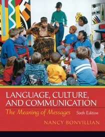 Language, Culture and Communication (6th Edition) (MyAnthroKit Series)