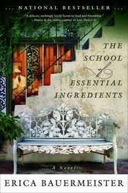 The School of Essential Ingredients (aka The Monday Night Cooking School) (School of Essential Ingredients, Bk 1)