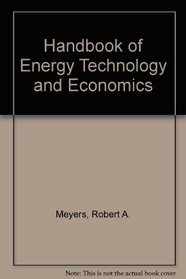 Handbook of Energy Technology and Economics
